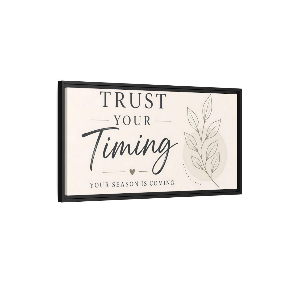 Side Mockup 2. Trust Your Timing Quote shown as framed canvas print