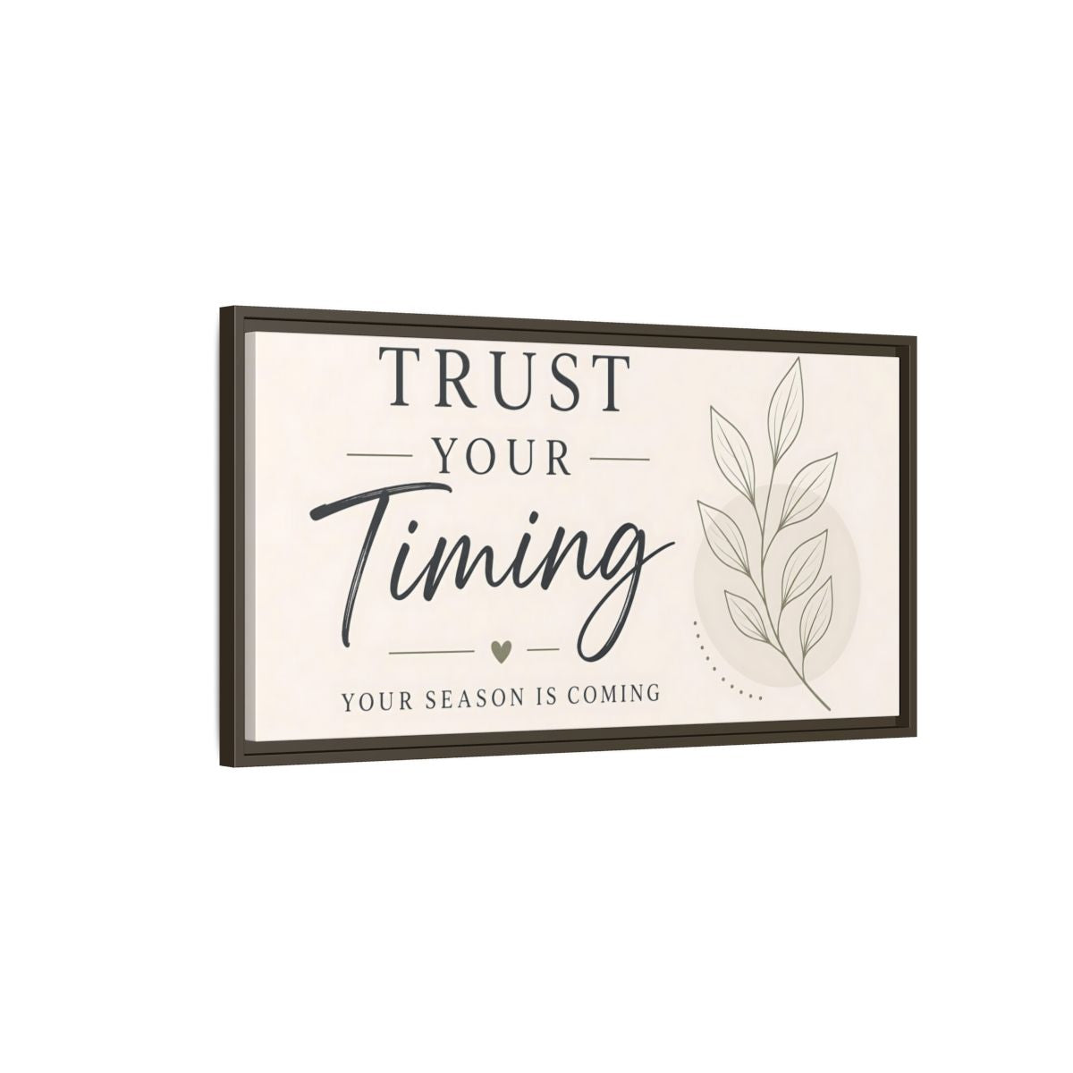 Main Mockup. Trust Your Timing Quote shown as framed canvas print