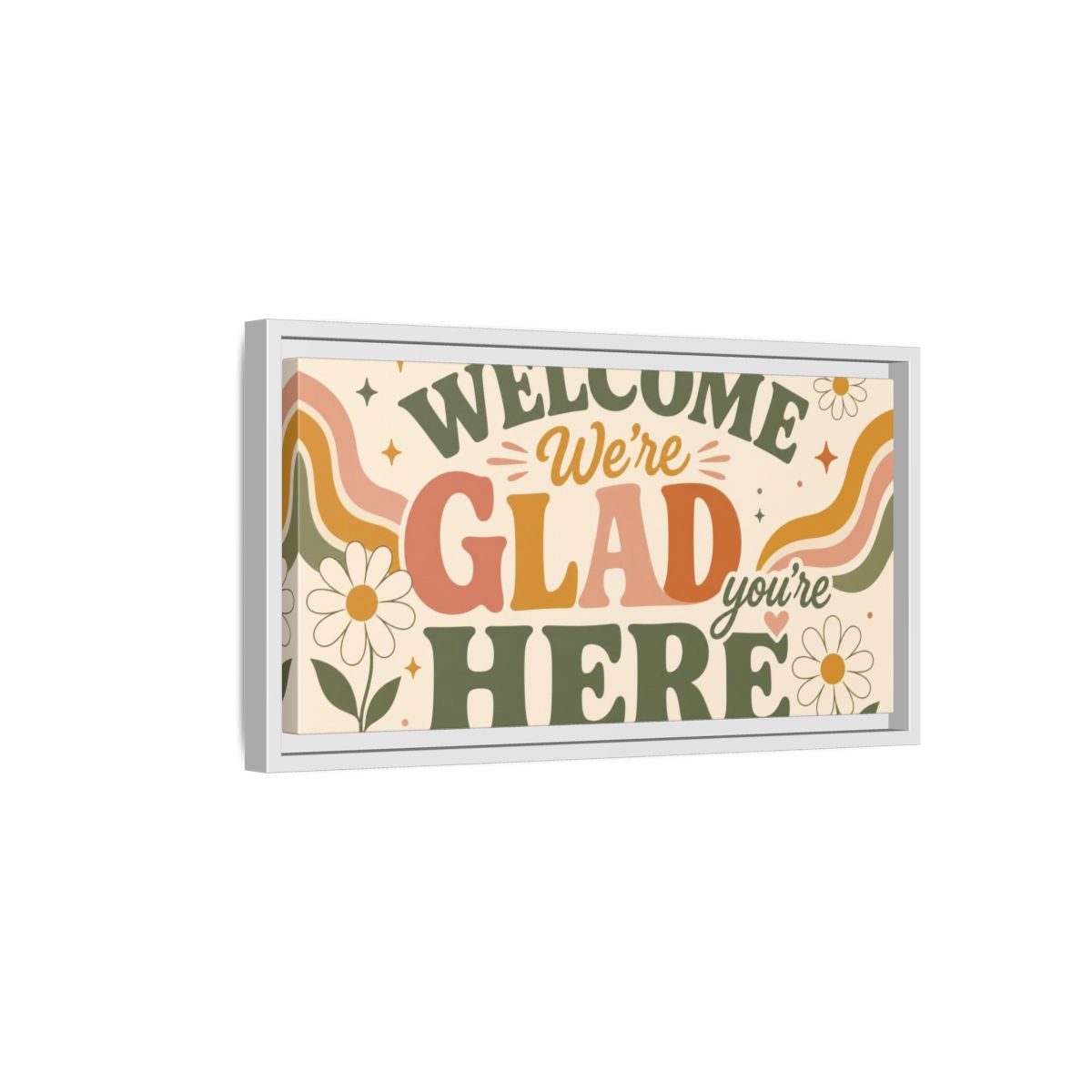 Side Mockup 6. We're Glad You're Here shown as framed canvas print