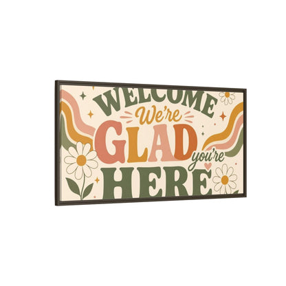 Side Mockup 4. We're Glad You're Here shown as framed canvas print