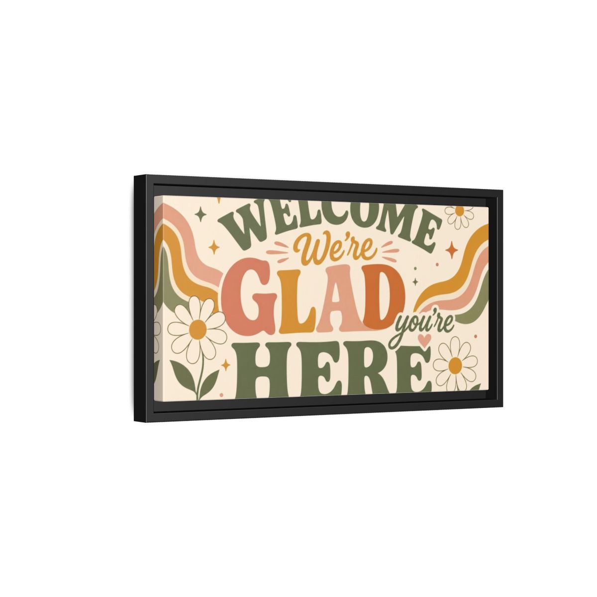 Side Mockup 8. We're Glad You're Here shown as framed canvas print