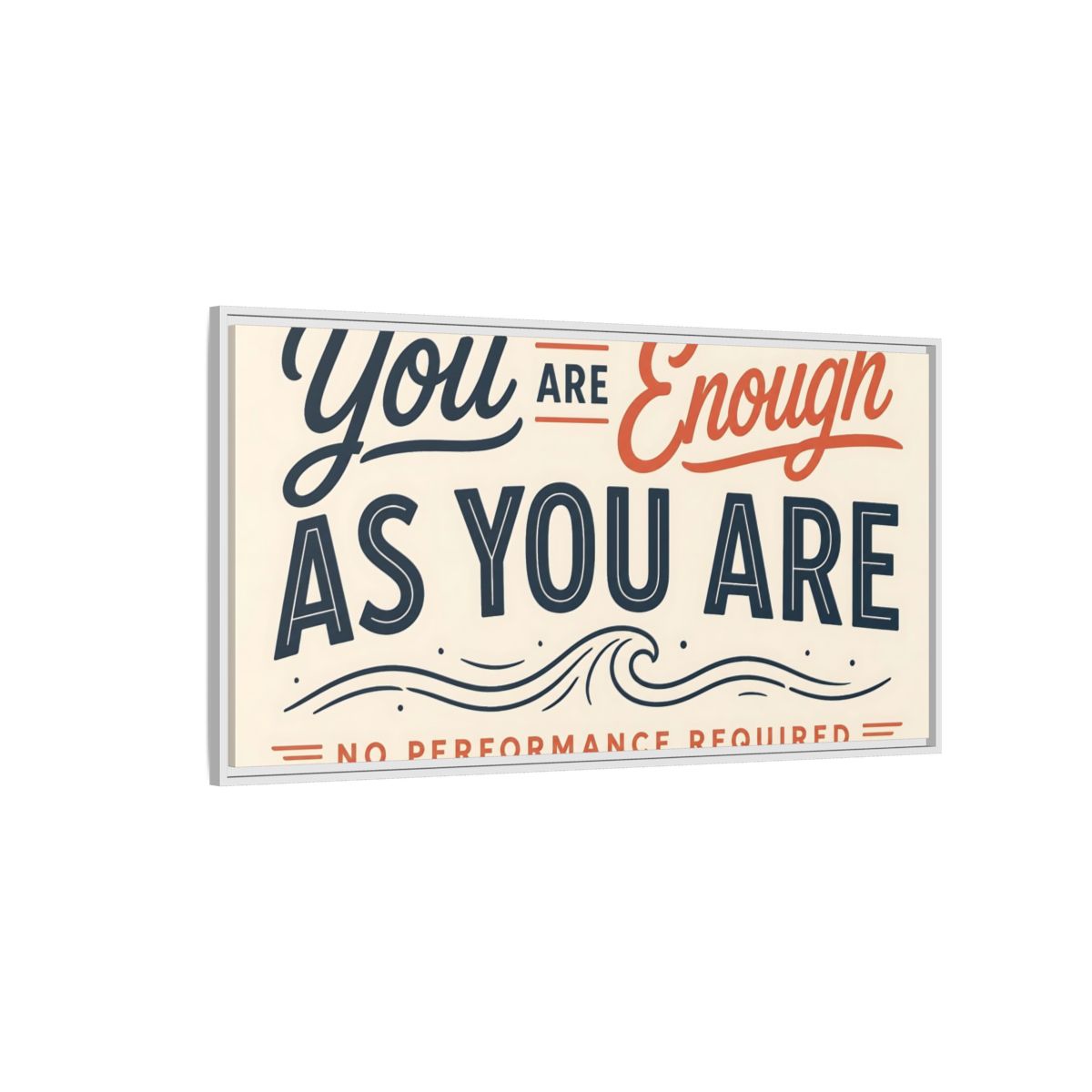 Side Mockup 3. You Are Enough Quote shown as framed canvas print