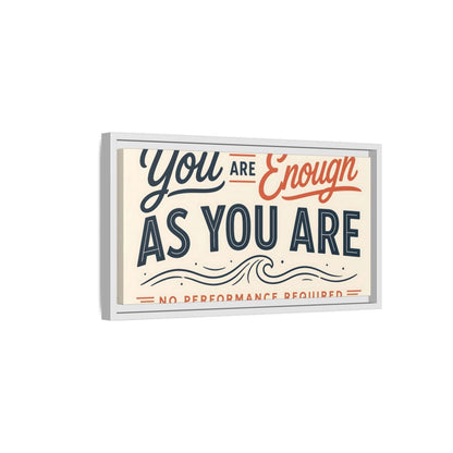Side Mockup 6. You Are Enough Quote shown as framed canvas print