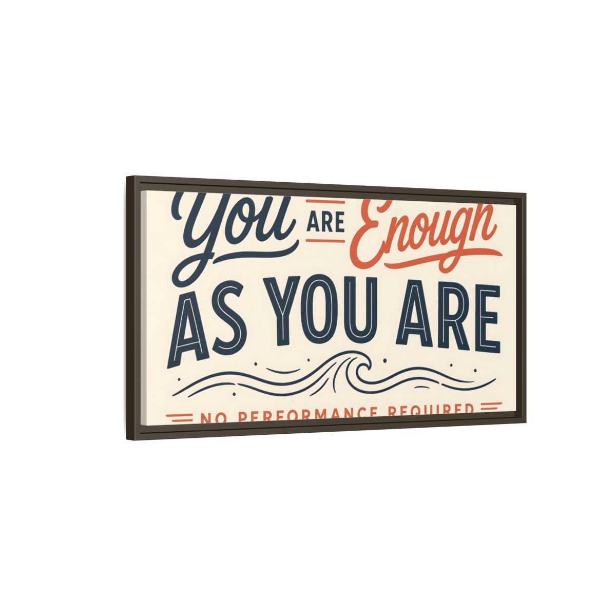 Main Mockup. You Are Enough Quote shown as framed canvas print