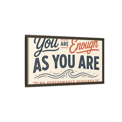 Main Mockup. You Are Enough Quote shown as framed canvas print